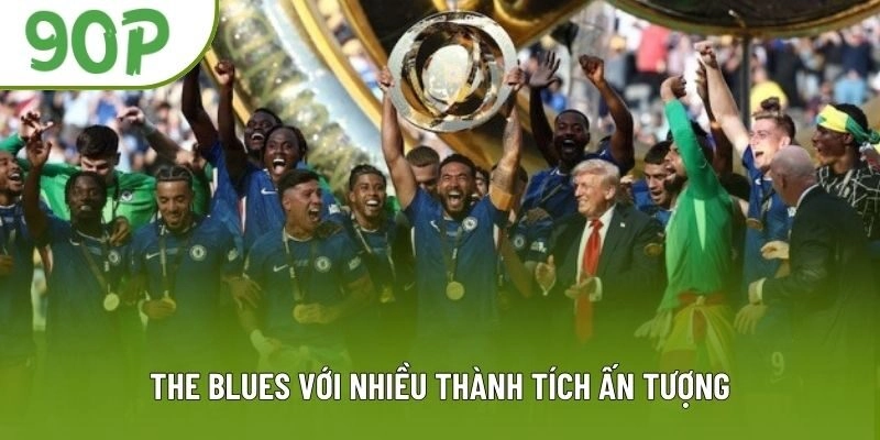 The Blues với nhiều thành tích ấn tượng