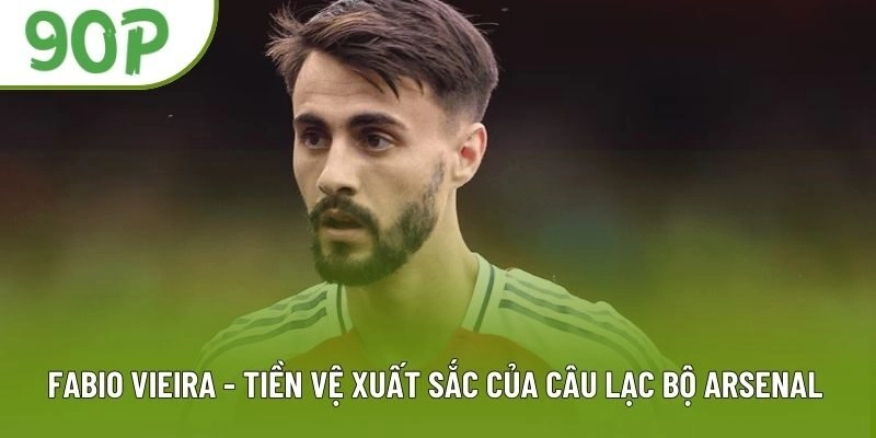 Fabio Vieira - Tiền Vệ Xuất Sắc Của Câu Lạc Bộ Arsenal