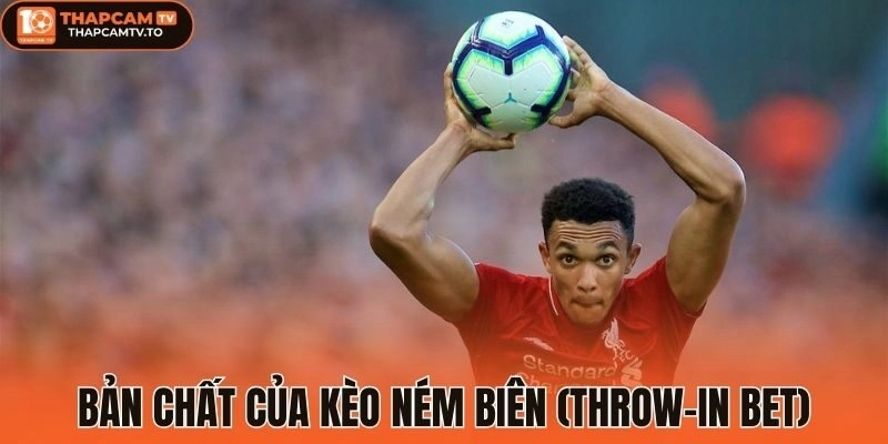 Đa dạng hình thức đặt cược kèo ném biên