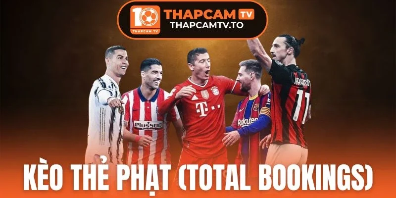 Kèo Thẻ Phạt (Total Bookings) - Tuyệt Chiêu Dự Đoán Hốt Bạc 