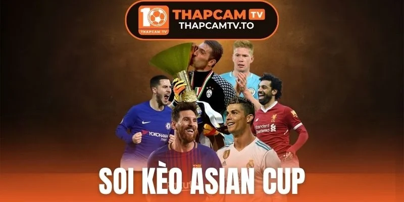 Soi Kèo Asian Cup - Bí Quyết Cược Thắng Lớn Trong Bóng Đá