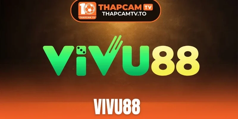 Vivu88 - Thương Hiệu Cung Cấp Tỷ Lệ Kèo Hàng Đầu Hiện Nay