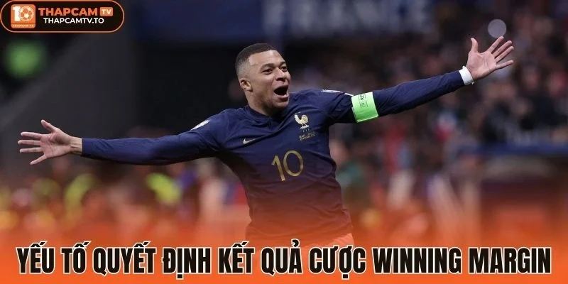Yếu tố quyết định kết quả cược Winning Margin
