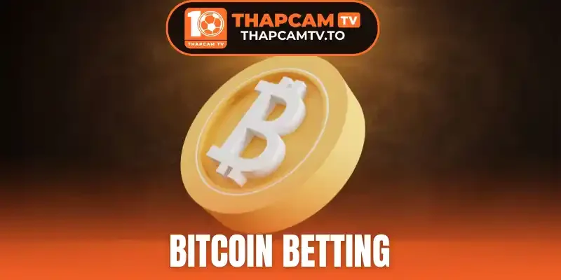 Tìm hiểu chi tiết về Bitcoin betting trong cá cược