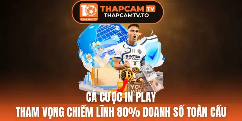 Tìm hiểu lý do cá cược bóng đá In play phổ biến
