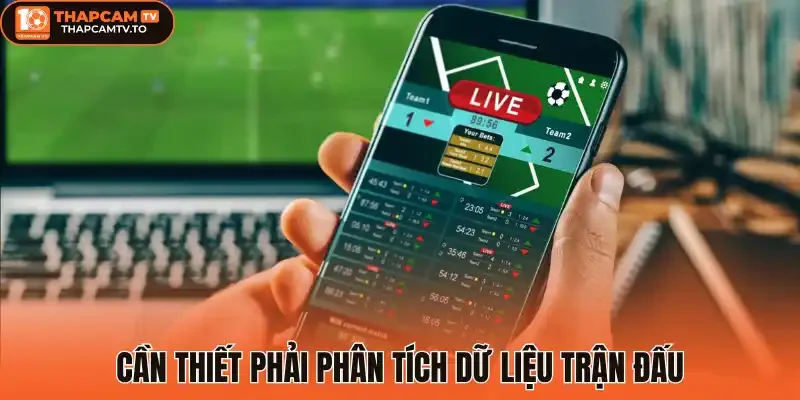 Cần thiết phải phân tích dữ liệu trận đấu
