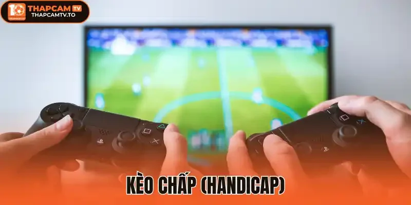 Kèo chấp (Handicap)