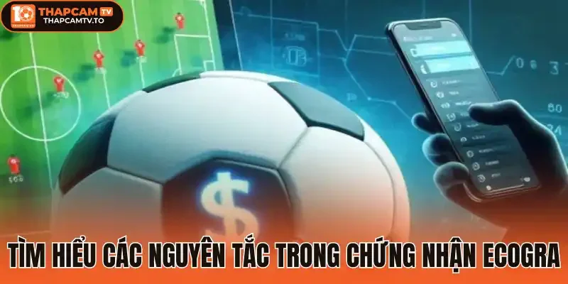 Tìm hiểu các nguyên tắc trong chứng nhận eCOGRA