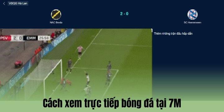 Cách xem trực tiếp bóng đá không giới hạn tại 7M