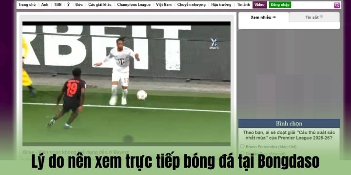 3+ lý do nên xem trực tiếp bóng đá tại Bongdaso
