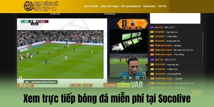 Trải nghiệm xem trực tiếp bóng đá trên SocoliveTV